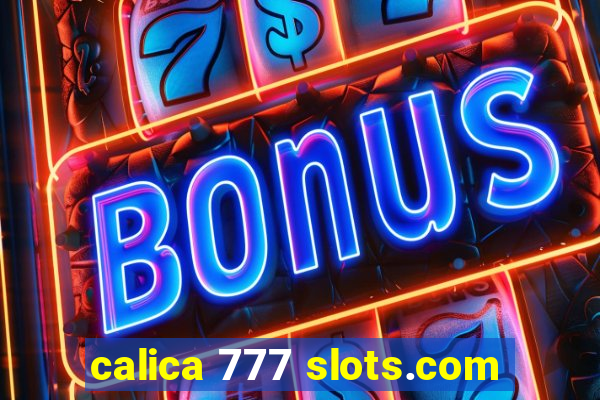 calica 777 slots.com